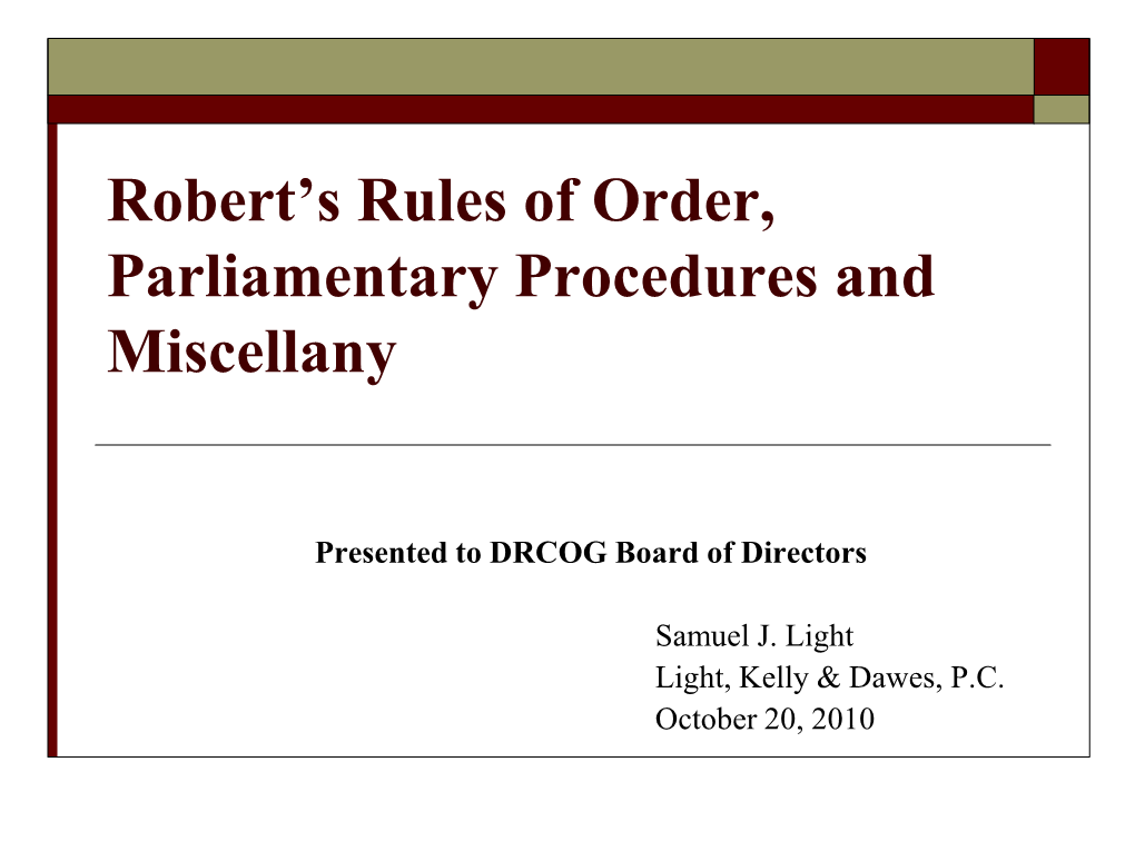 Robert's Rules of Order, Parliamentary Procedures and Miscellany