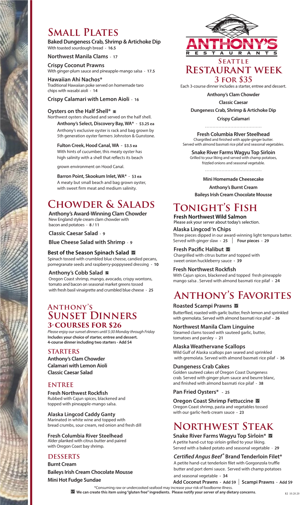 Small Plates Chowder & Salads Sunset Dinners Restaurant Week Tonight's Fish Anthony's Favorites Northwest Steak