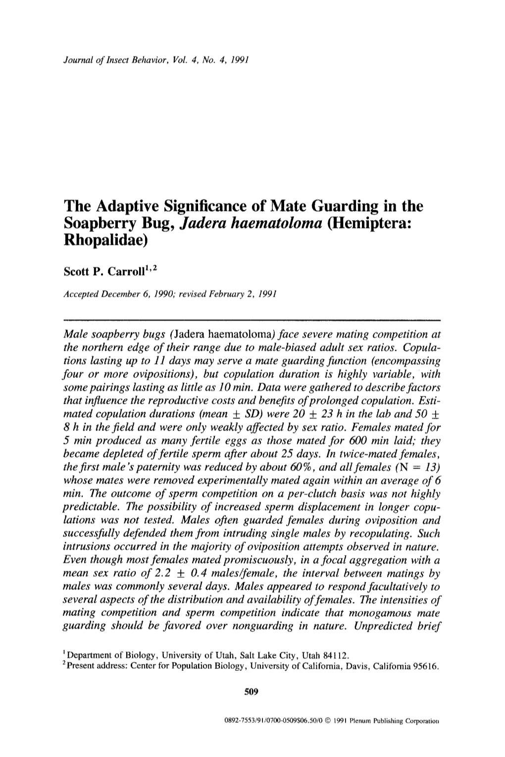 The Adaptive Significance of Mate Guarding in the Soapberry Bug, Jadera Haematoloma (Hemiptera: Rhopalidae)