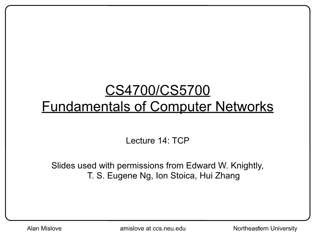 CS4700/CS5700 Fundamentals of Computer Networks