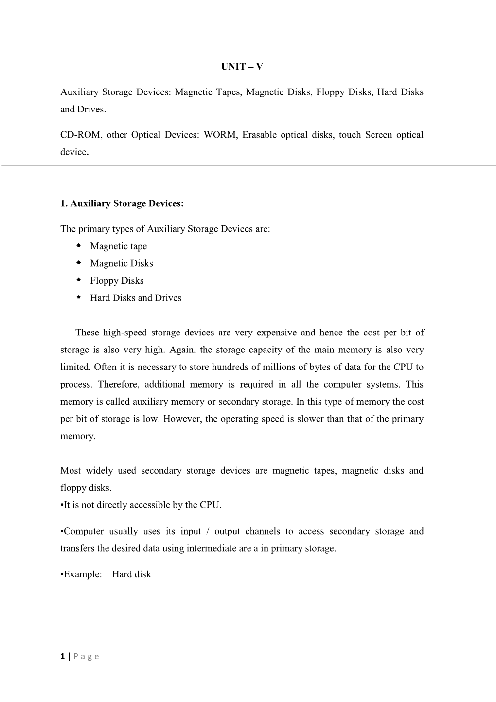 UNIT – V Auxiliary Storage Devices: Magnetic Tapes, Magnetic Disks