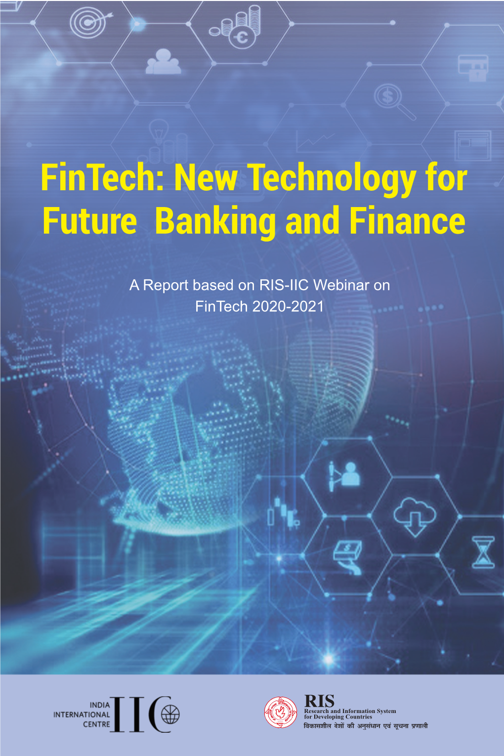 Fintech: New Technology for Future Banking and Finance