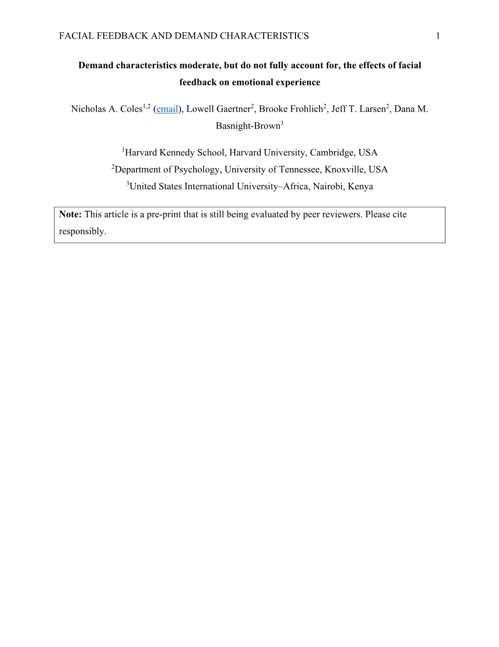 FACIAL FEEDBACK and DEMAND CHARACTERISTICS 1 Demand Characteristics Moderate, but Do Not Fully Account For, the Effects of Faci