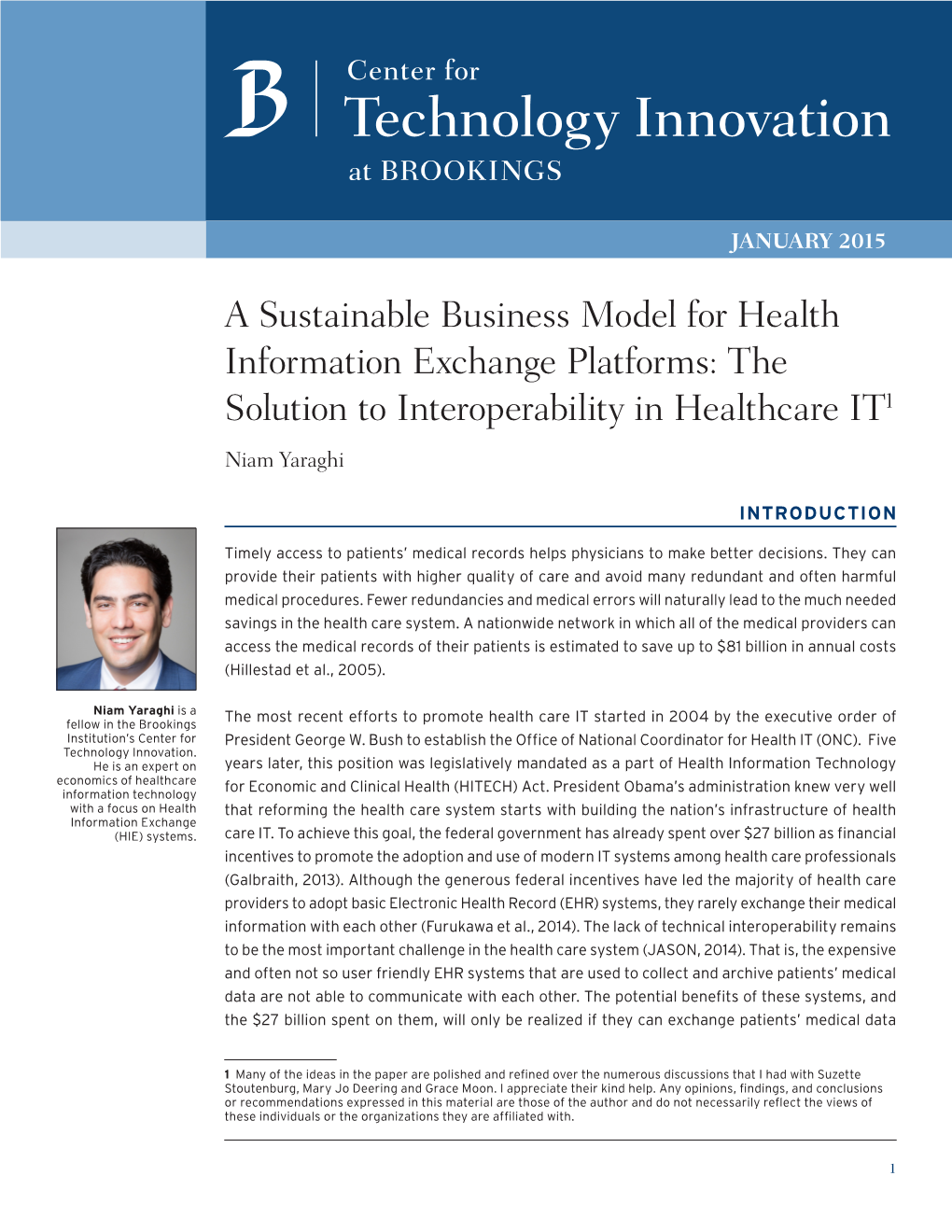 A Sustainable Business Model for Health Information Exchange Platforms: the Solution to Interoperability in Healthcare IT1 Niam Yaraghi