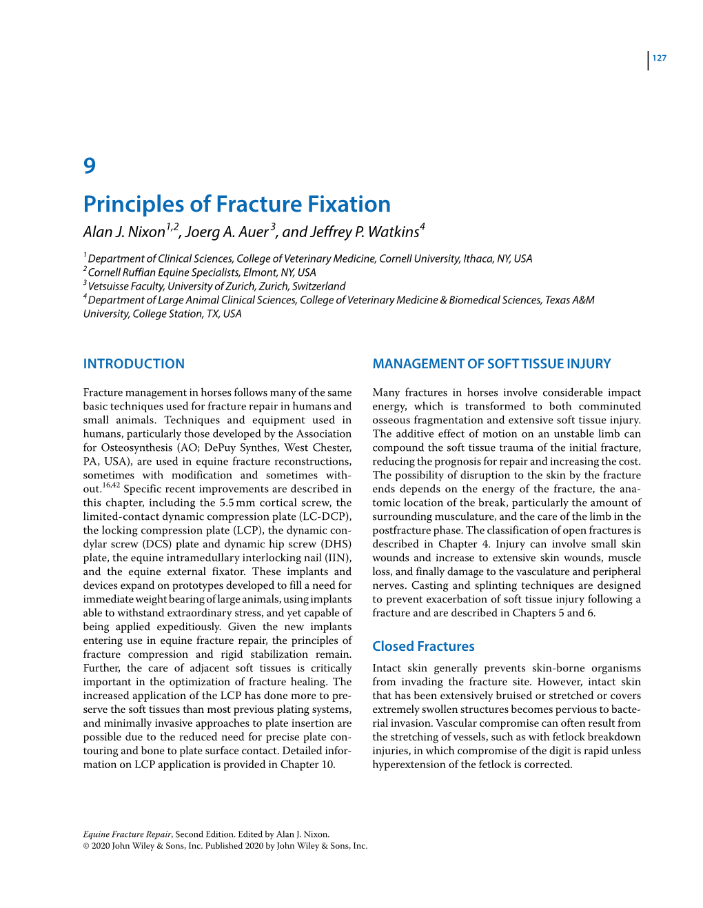 Equine Fracture Repair, the Principles of Closed Fractures Fracture Compression and Rigid Stabilization Remain