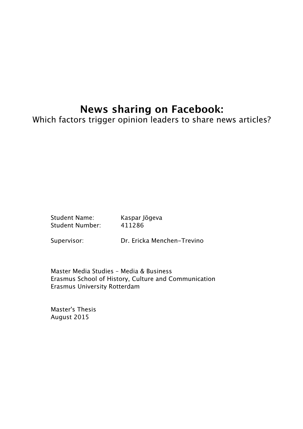 News Sharing on Facebook: Which Factors Trigger Opinion Leaders to Share News Articles?