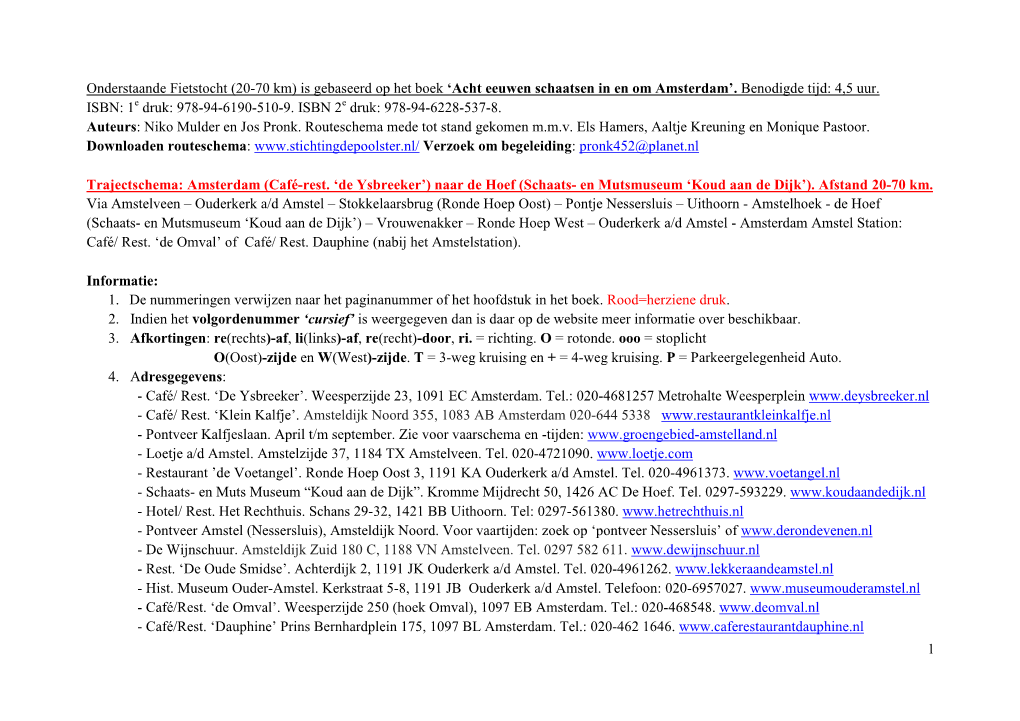 1 Onderstaande Fietstocht (20-70 Km) Is Gebaseerd Op Het Boek 'Acht