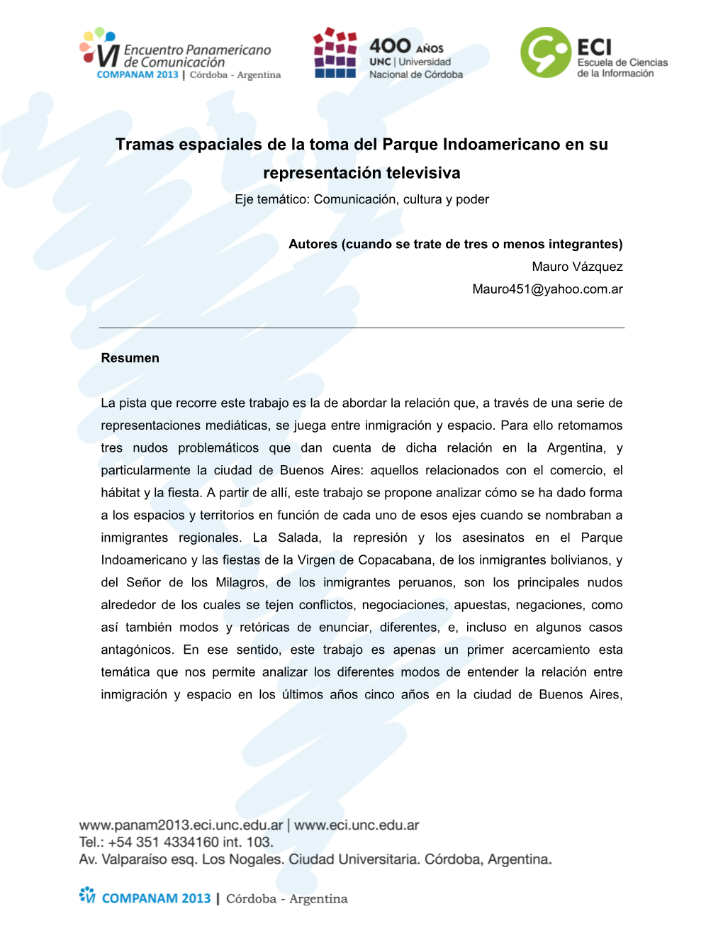 Tramas Espaciales De La Toma Del Parque Indoamericano En Su Representación Televisiva Eje Temático: Comunicación, Cultura Y Poder