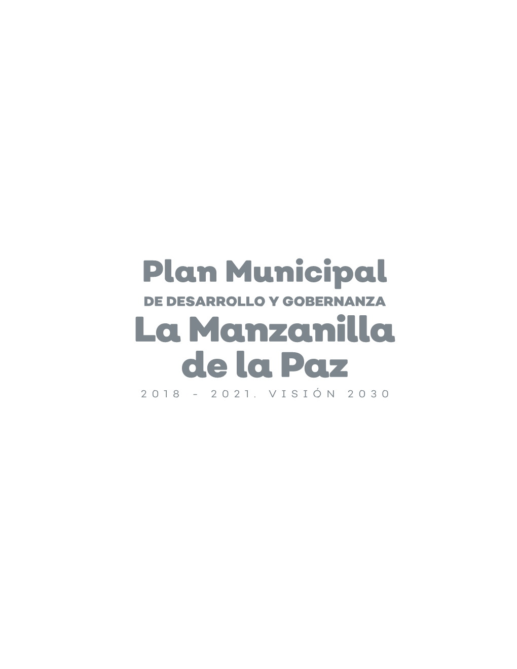 La Manzanilla De La Paz 2018 - 2021