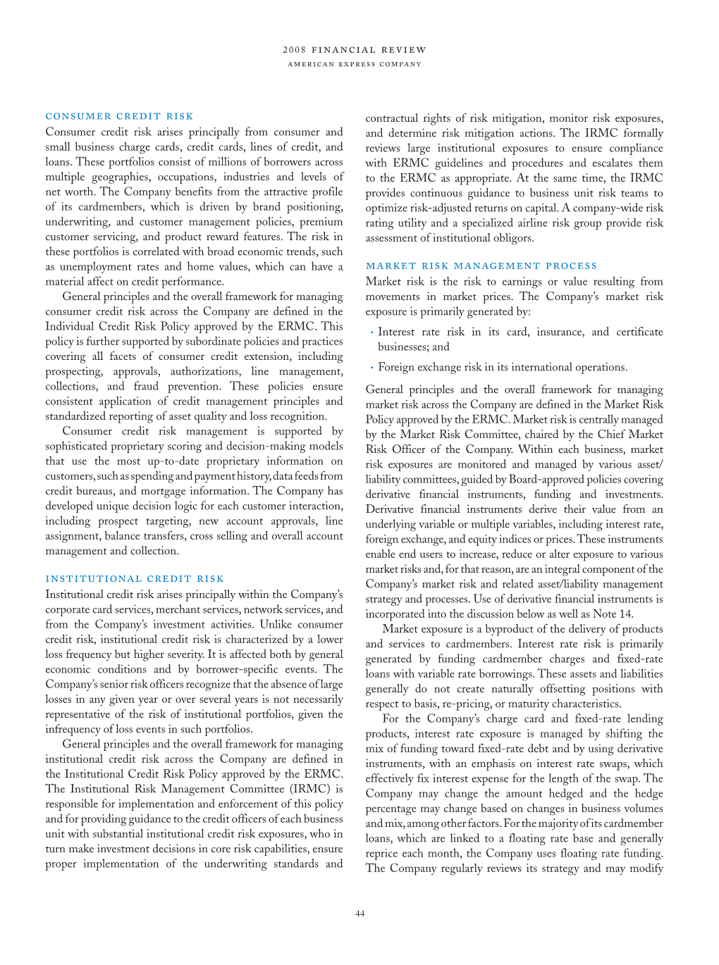 Consumer Credit Risk Institutional Credit Risk Market Risk Management Process