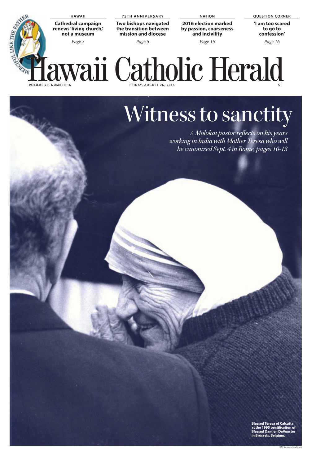 Witness to Sanctity a Molokai Pastor Reflects on His Years Working in India with Mother Teresa Who Will Be Canonized Sept