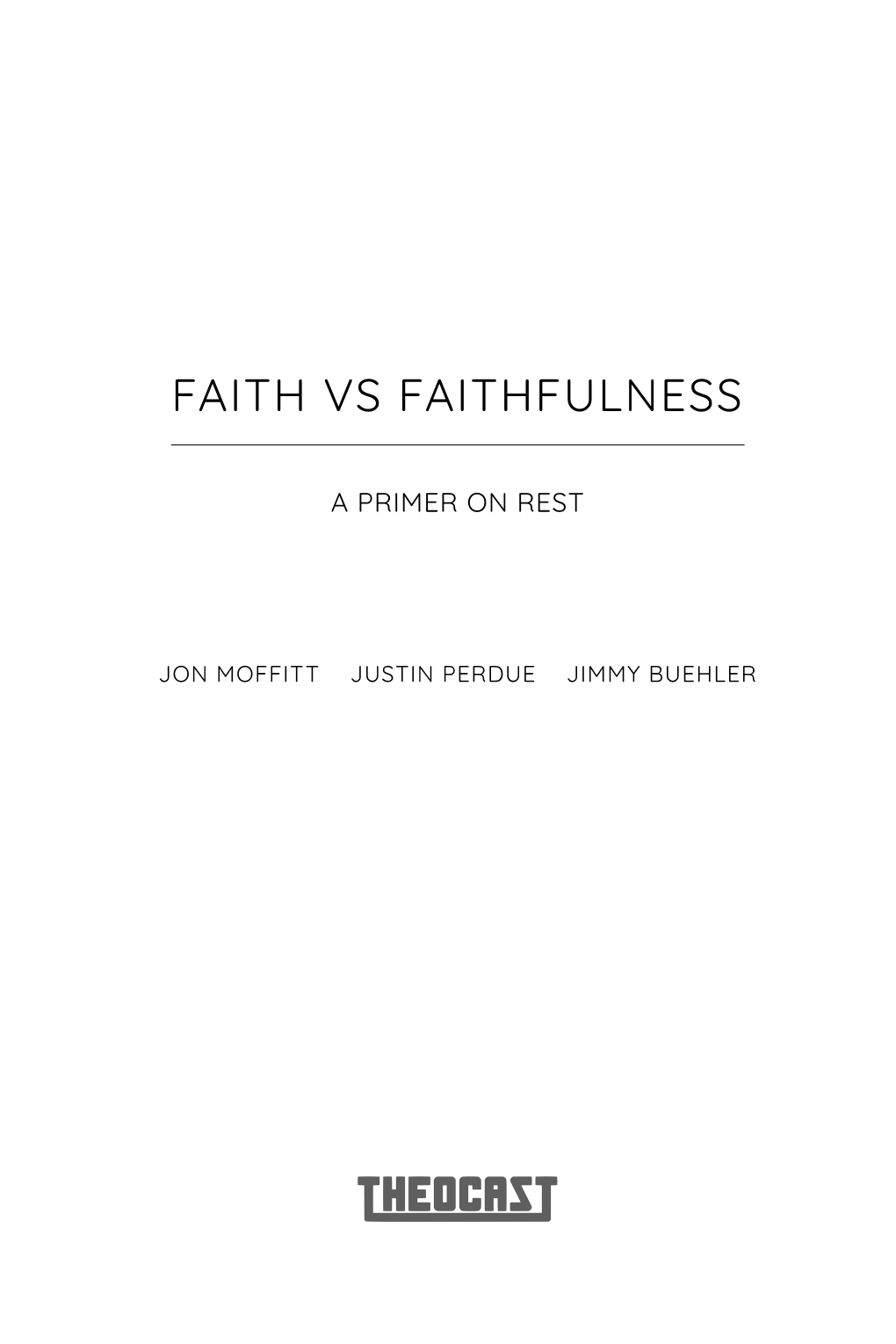 Faith Vs Faithfulness