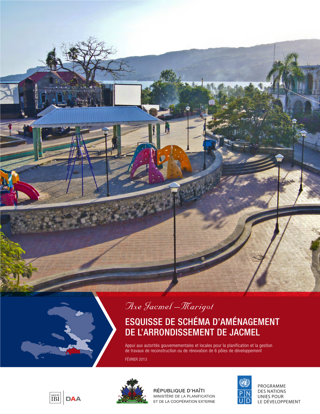 Axe Jacmel –Marigot ESQUISSE DE SCHÉMA D’AMÉNAGEMENT DE L’ARRONDISSEMENT DE JACMEL