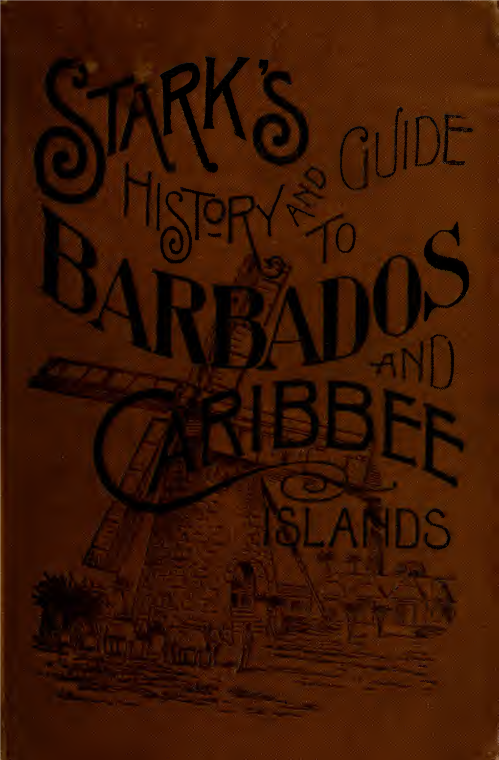 Stark's History and Guide to Barbados and the Caribbee Islands