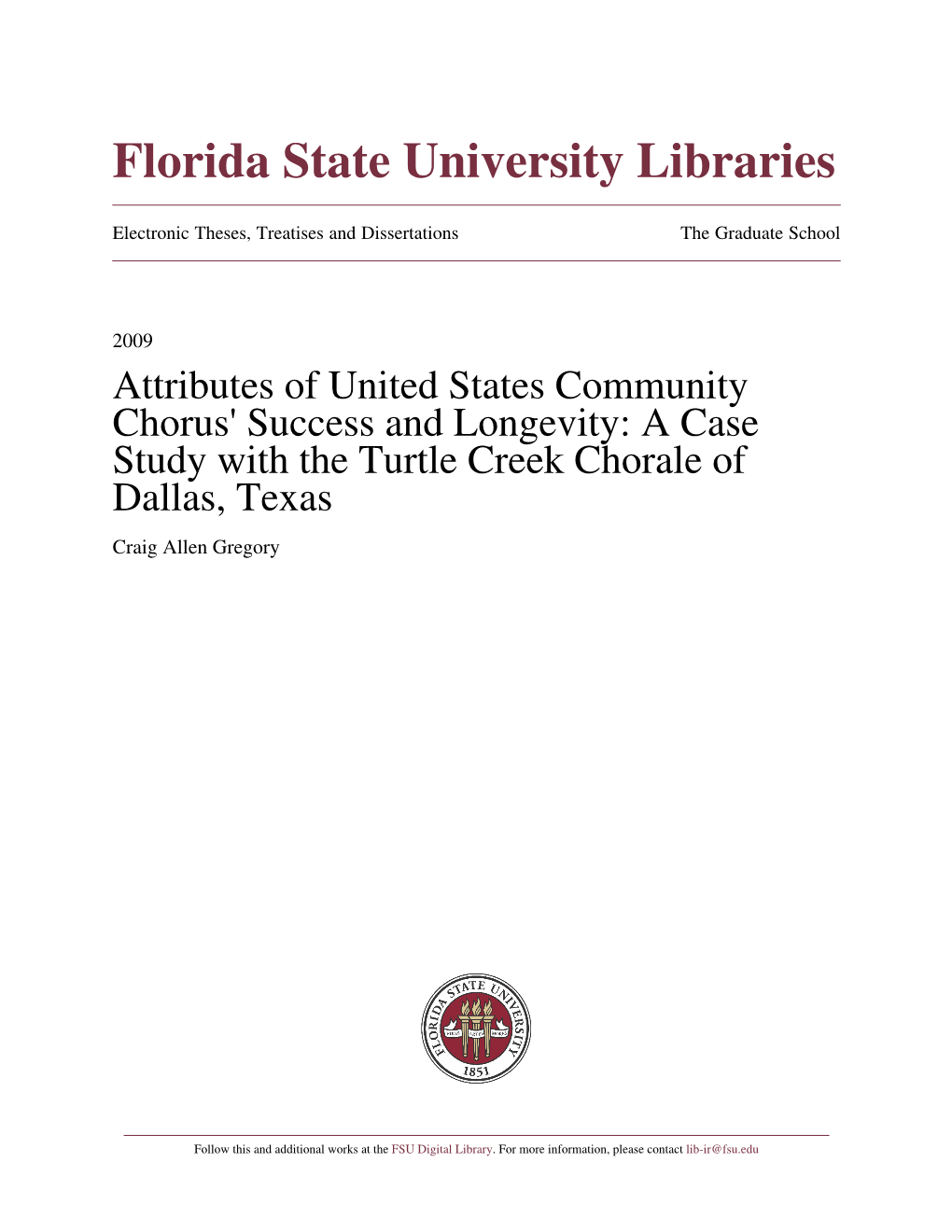 Attributes of United States Community Chorus' Success and Longevity: a Case Study with the Turtle Creek Chorale of Dallas, Texas Craig Allen Gregory