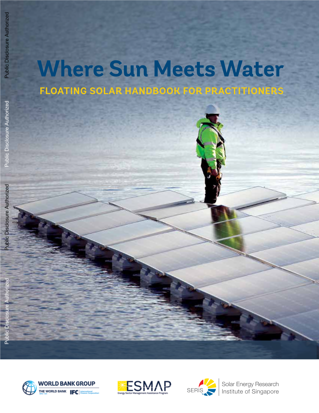 Where Sun Meets Water : Floating Solar Handbook for Practitioners