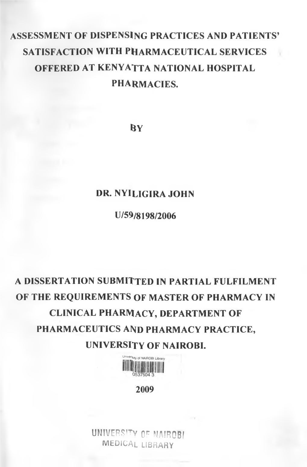 Assessment of Dispensing Practices and Patients' Satisfaction with Pharmaceutical Services Offered at Kenyatta National Hospit