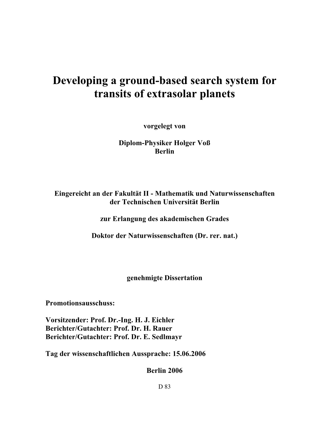 Developing a Ground-Based Search System for Transits of Extrasolar Planets