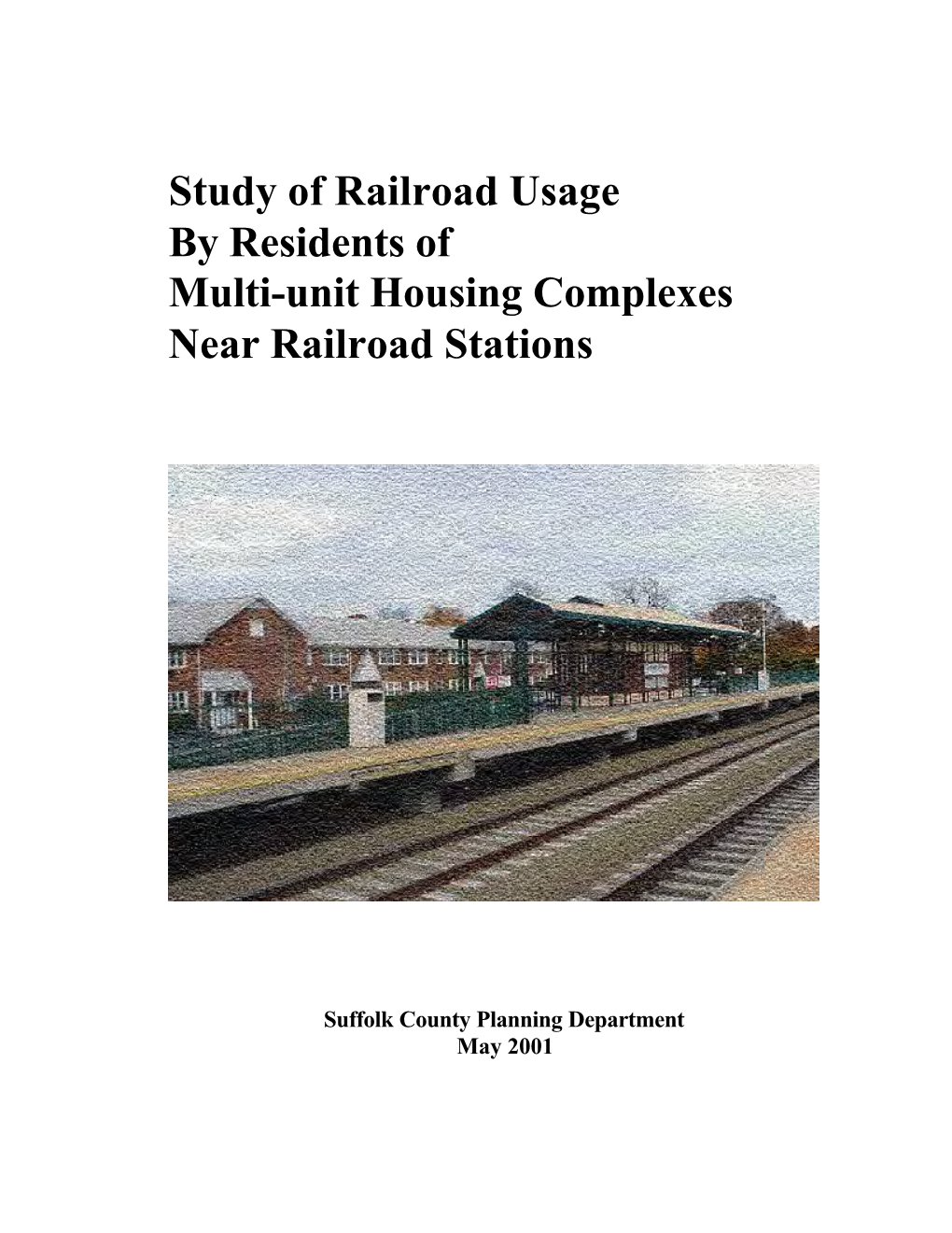 Study of Railroad Usage by Residents of Multi-Unit Housing Complexes Near Railroad Stations