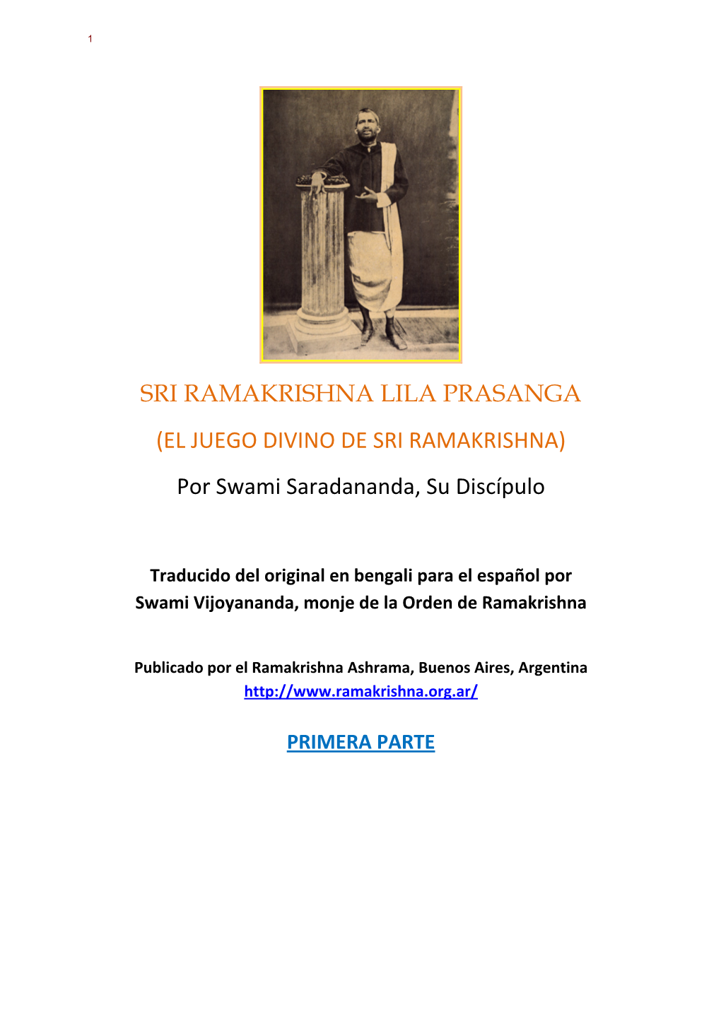 SRI RAMAKRISHNA LILA PRASANGA (EL JUEGO DIVINO DE SRI RAMAKRISHNA) Por Swami Saradananda, Su Discípulo