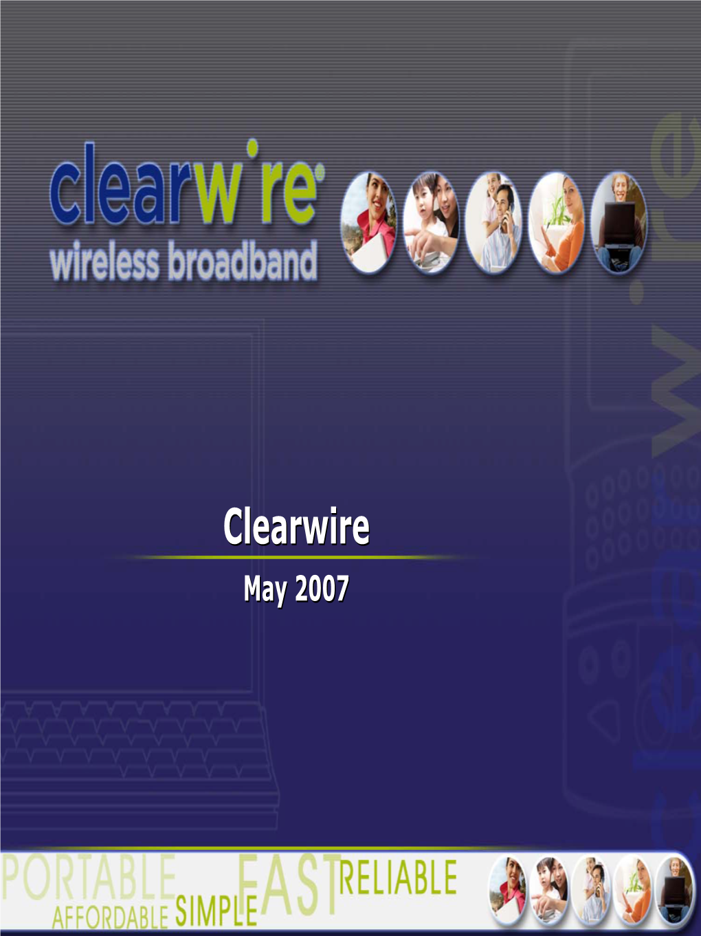 Clearwireclearwire Maymay 20072007 Forward Looking Statement