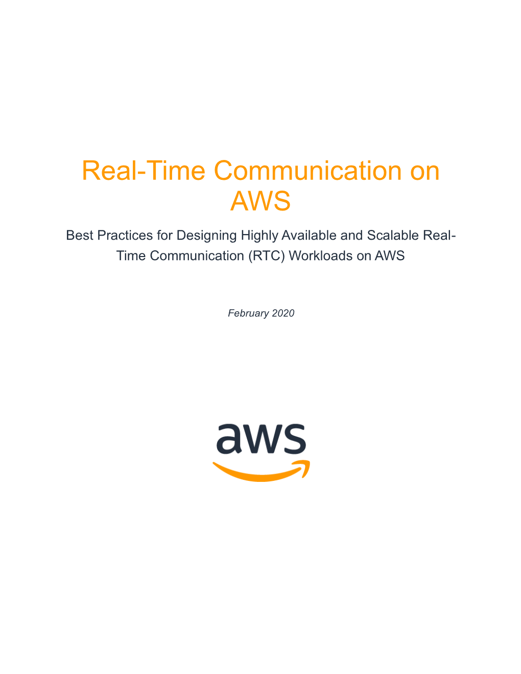 Real-Time Communication on AWS Best Practices for Designing Highly Available and Scalable Real- Time Communication (RTC) Workloads on AWS