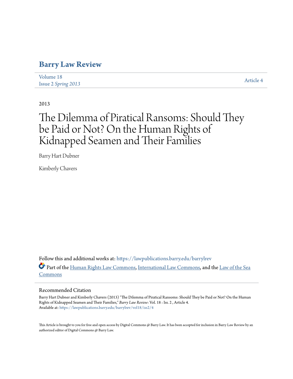 The Dilemma of Piratical Ransoms: Should They Be Paid Or Not? on the Human Rights of Kidnapped Seamen and Their Af Milies Barry Hart Dubner