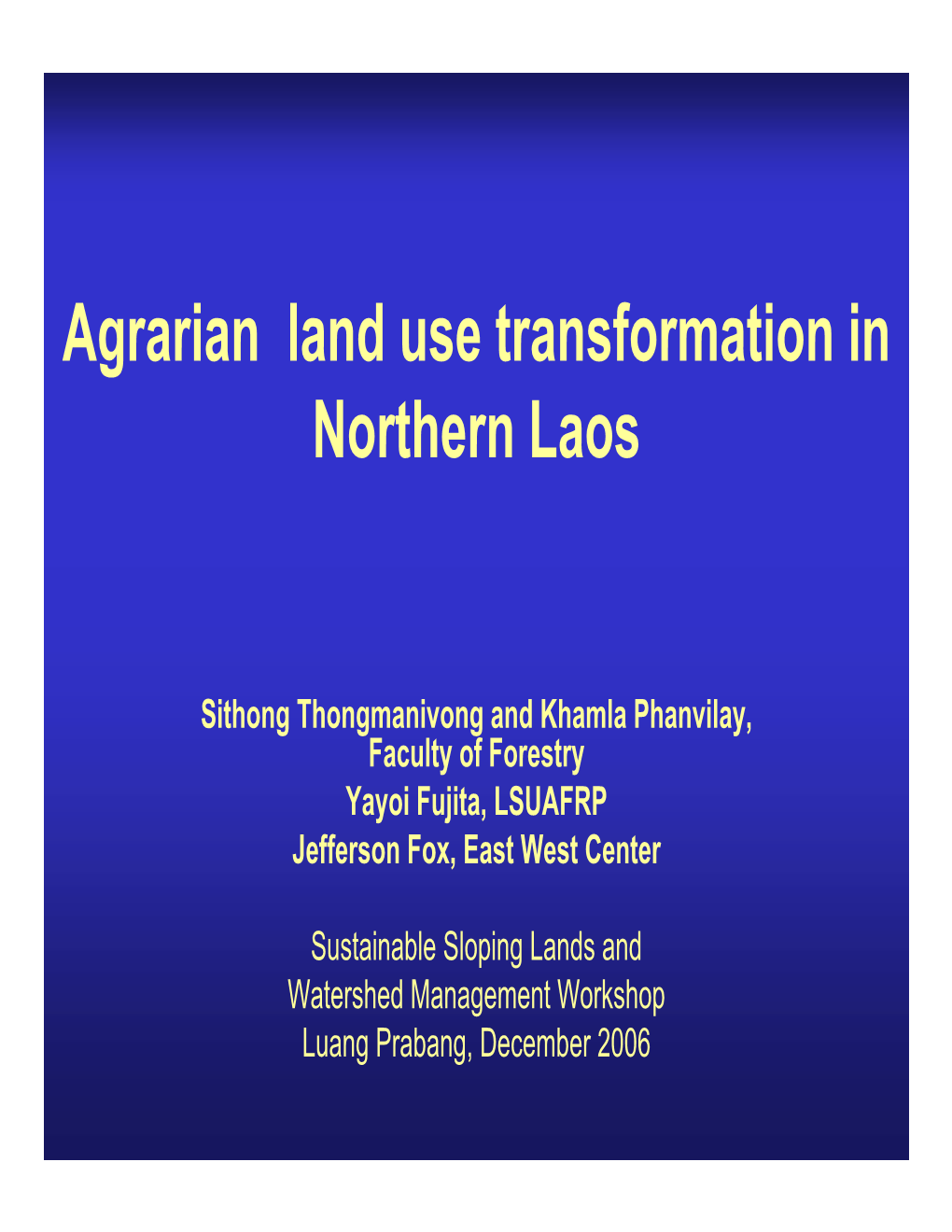 Agrarian Land Use Transformation in Northern Laos