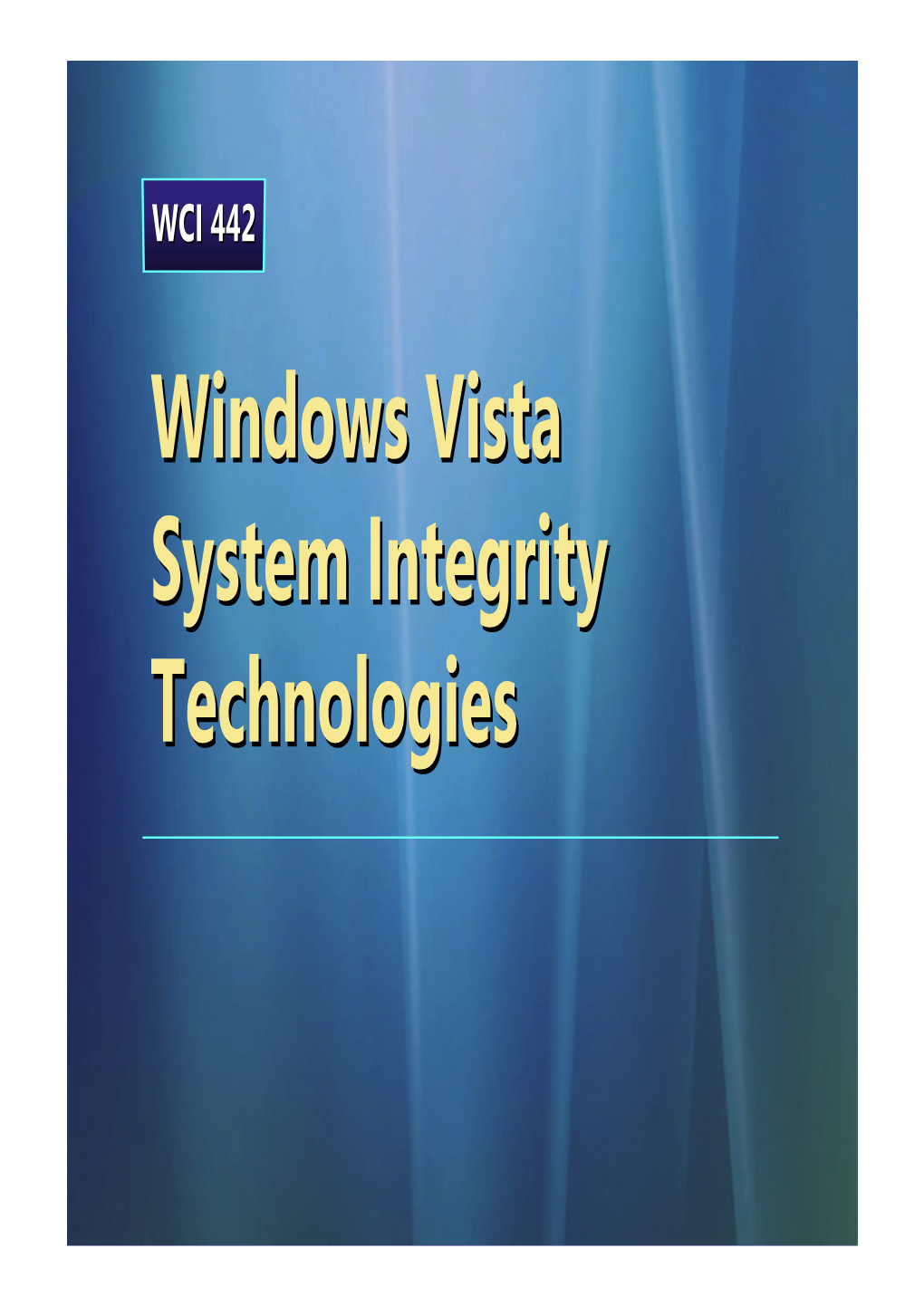 Windows Vista System Integrity Technologies