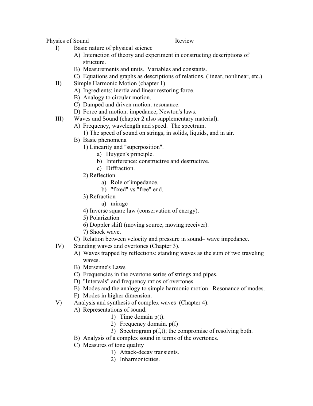 Physics of Sound Review I) Basic Nature of Physical Science A) Interaction of Theory and Experiment in Constructing Descriptions of Structure