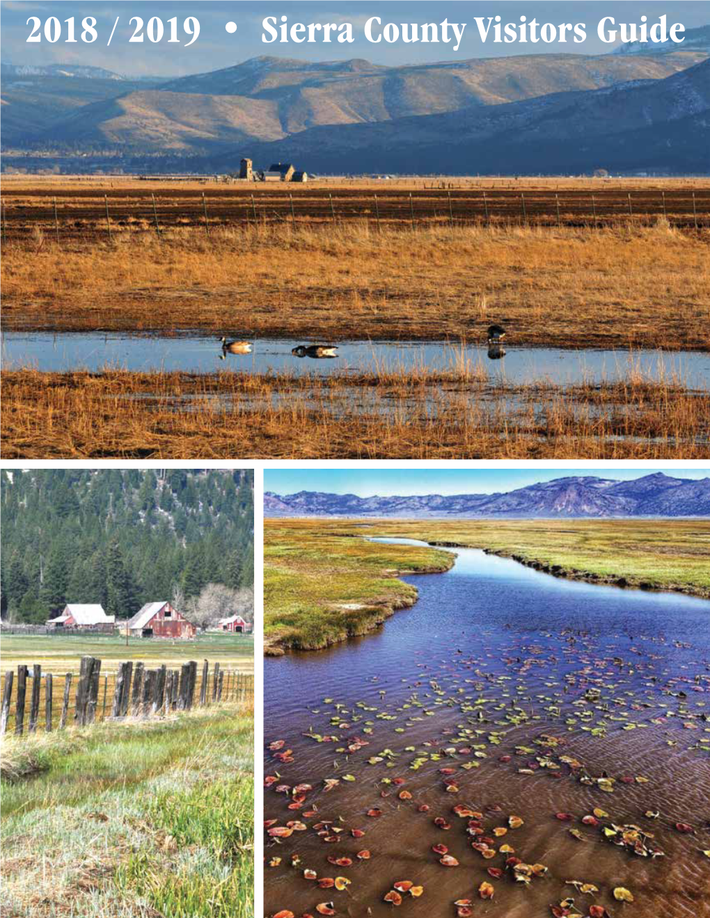 2018 / 2019 • Sierra County Visitors Guide Visitors County Sierra • / 2019 2018