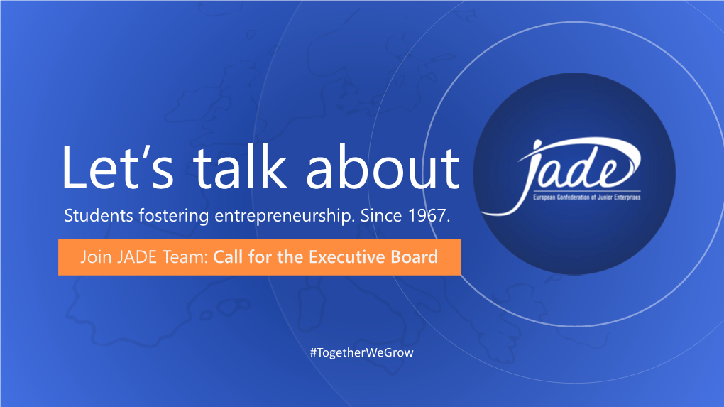 Students Fostering Entrepreneurship. Since 1967. Join JADE Team: Call