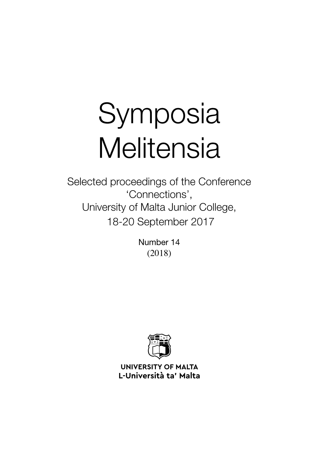 Symposia Melitensia Selected Proceedings of the Conference ‘Connections’, University of Malta Junior College, 18-20 September 2017