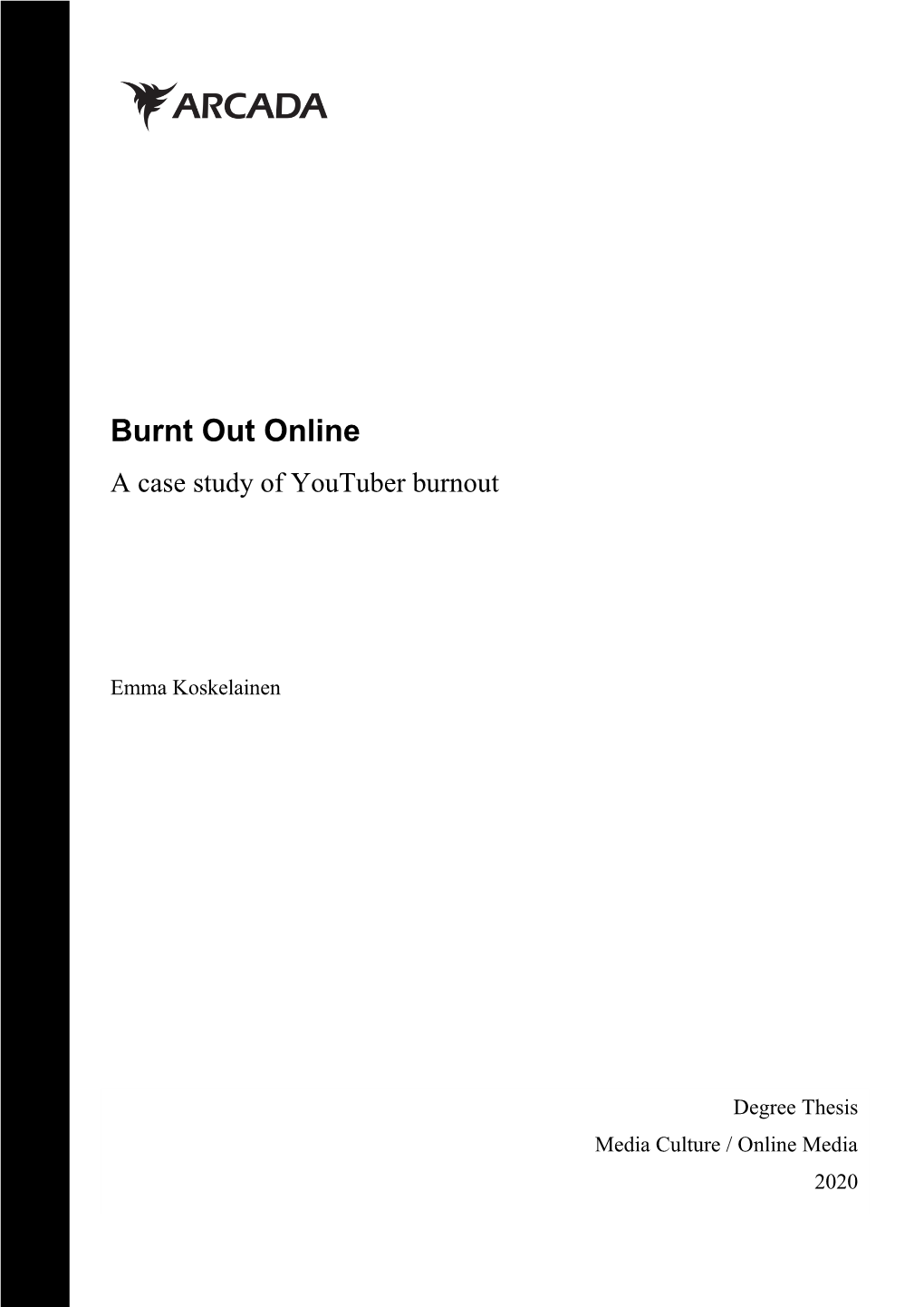 Burnt out Online a Case Study of Youtuber Burnout