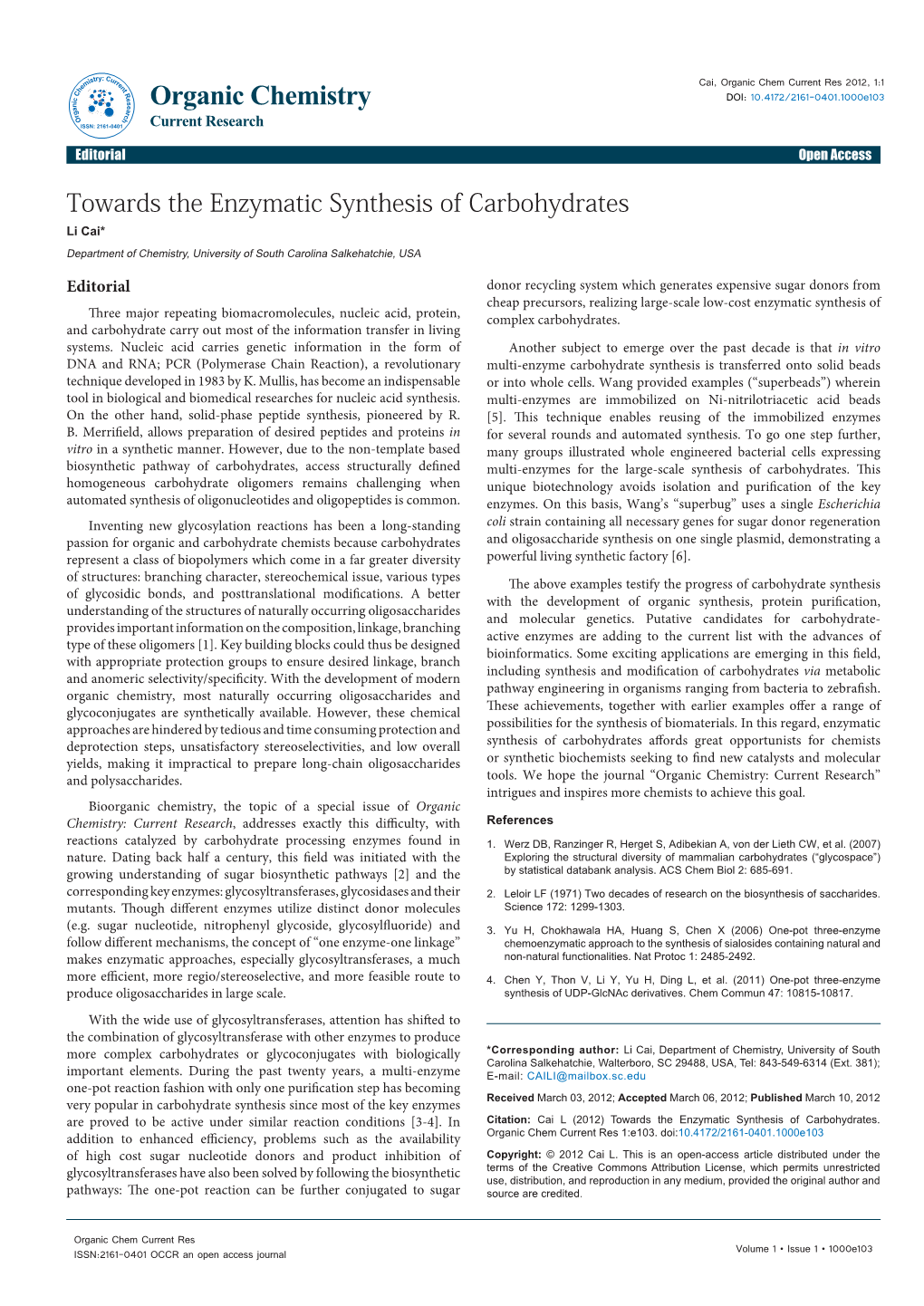 Towards the Enzymatic Synthesis of Carbohydrates Li Cai* Department of Chemistry, University of South Carolina Salkehatchie, USA