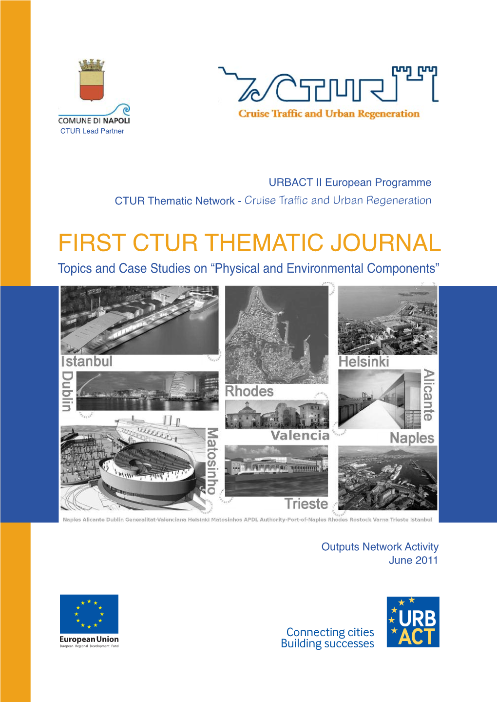 First CTUR Thematic JOURNAL Topics and Case Studies on “Physical and Environmental Components”