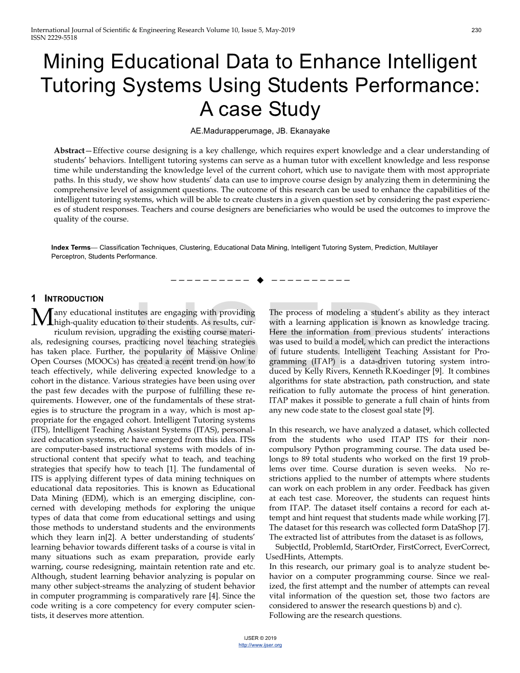 Mining Educational Data to Enhance Intelligent Tutoring Systems Using Students Performance: a Case Study AE.Madurapperumage, JB