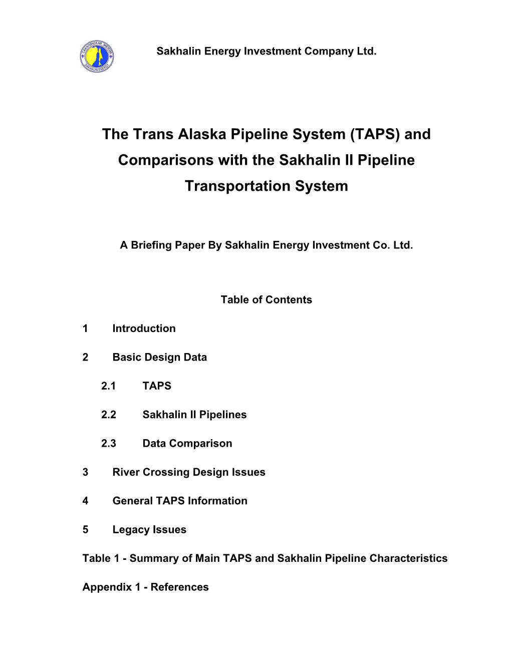 The Trans Alaska Pipeline System (TAPS) and Comparisons with the Sakhalin II Pipeline Transportation System