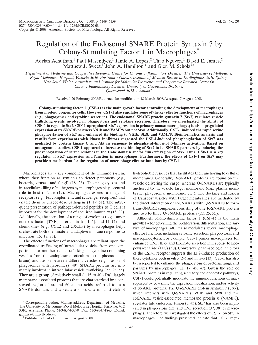 Regulation of the Endosomal SNARE Protein Syntaxin 7 by Colony-Stimulating Factor 1 in Macrophagesᰔ Adrian Achuthan,1 Paul Masendycz,1 Jamie A