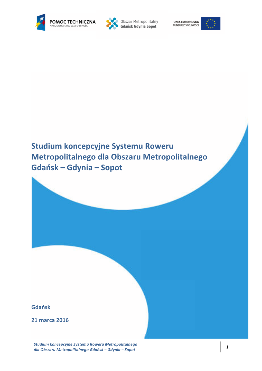 Studium Koncepcyjne Systemu Roweru Metropolitalnego Dla Obszaru Metropolitalnego Gdańsk – Gdynia – Sopot