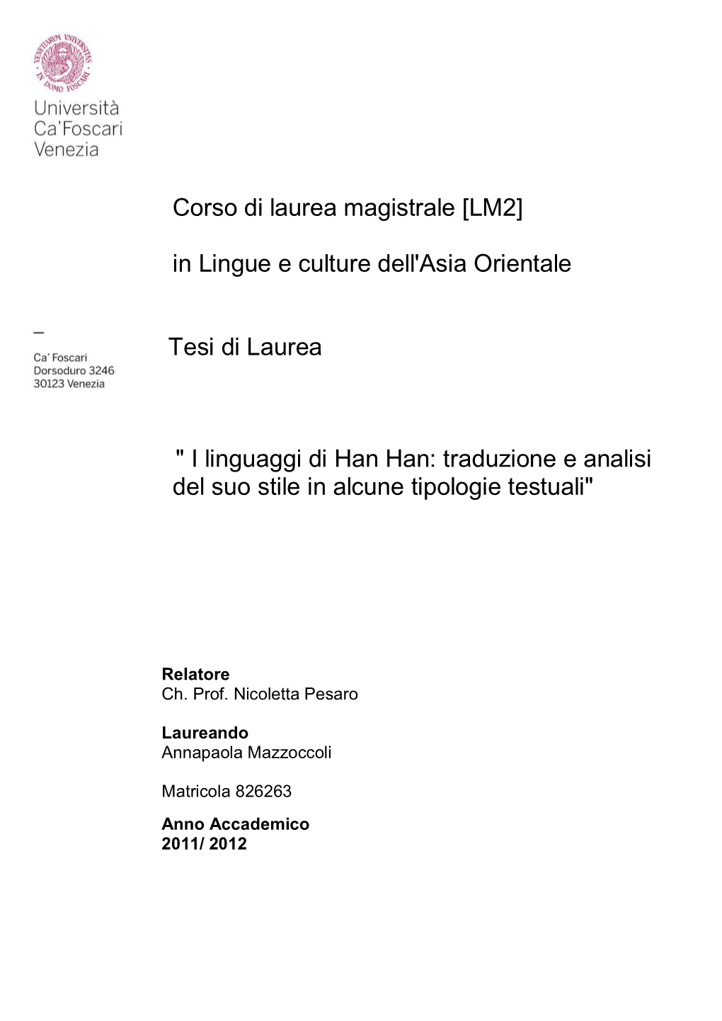 I Linguaggi Di Han Han: Traduzione E Analisi Del Suo Stile in Alcune Tipologie Testuali"