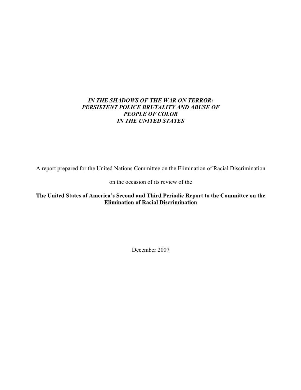 In the Shadows of the War on Terror: Persistent Police Brutality and Abuse of People of Color in the United States