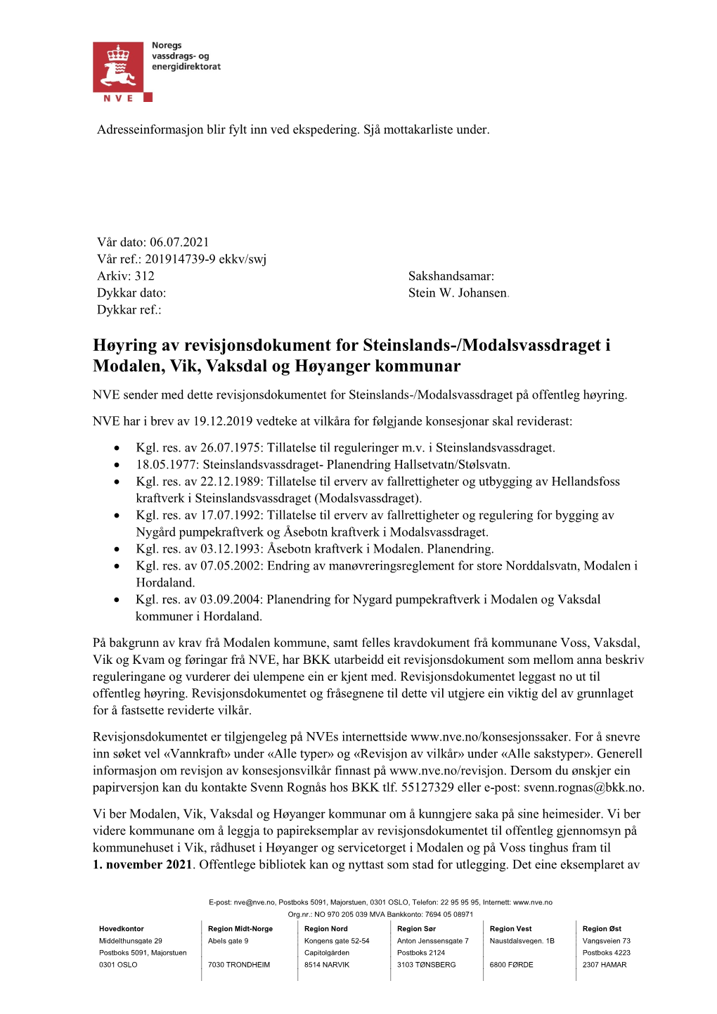 Høyring Av Revisjonsdokument for Steinslands-/Modalsvassdraget I Modalen, Vik, Vaksdal Og Høyanger Kommunar