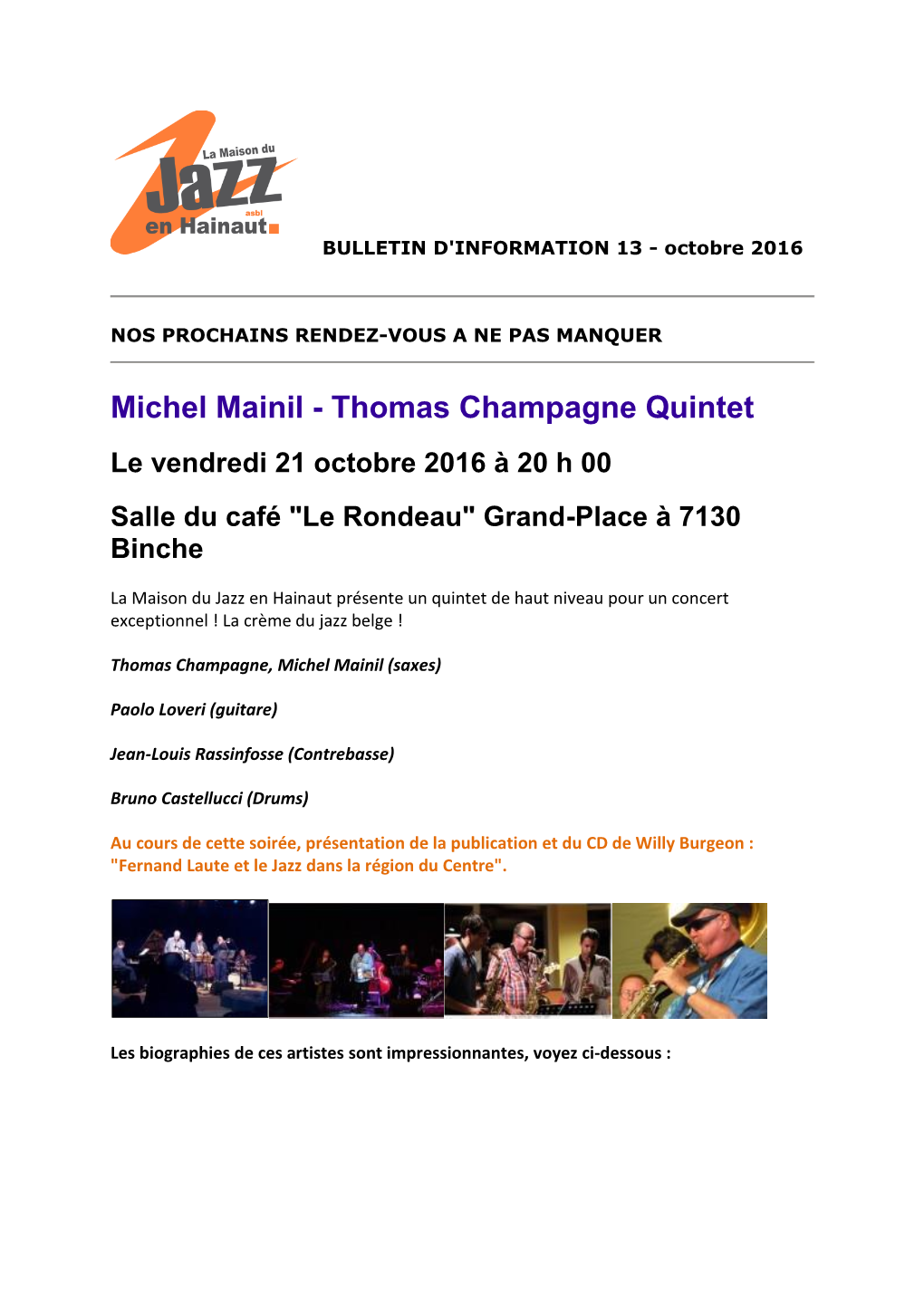 Michel Mainil - Thomas Champagne Quintet Le Vendredi 21 Octobre 2016 À 20 H 00 Salle Du Café "Le Rondeau" Grand-Place À 7130 Binche