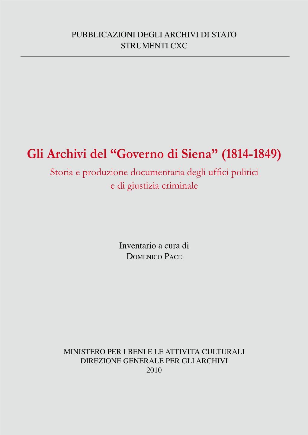 Gli Archivi Del “Governo Di Siena” (1814-1849). Storia E Produzione