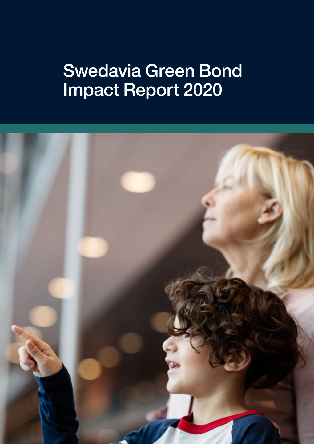 Swedavia Green Bond Impact Report 2020 SWEDAVIA IMPACT REPORT 2020 2