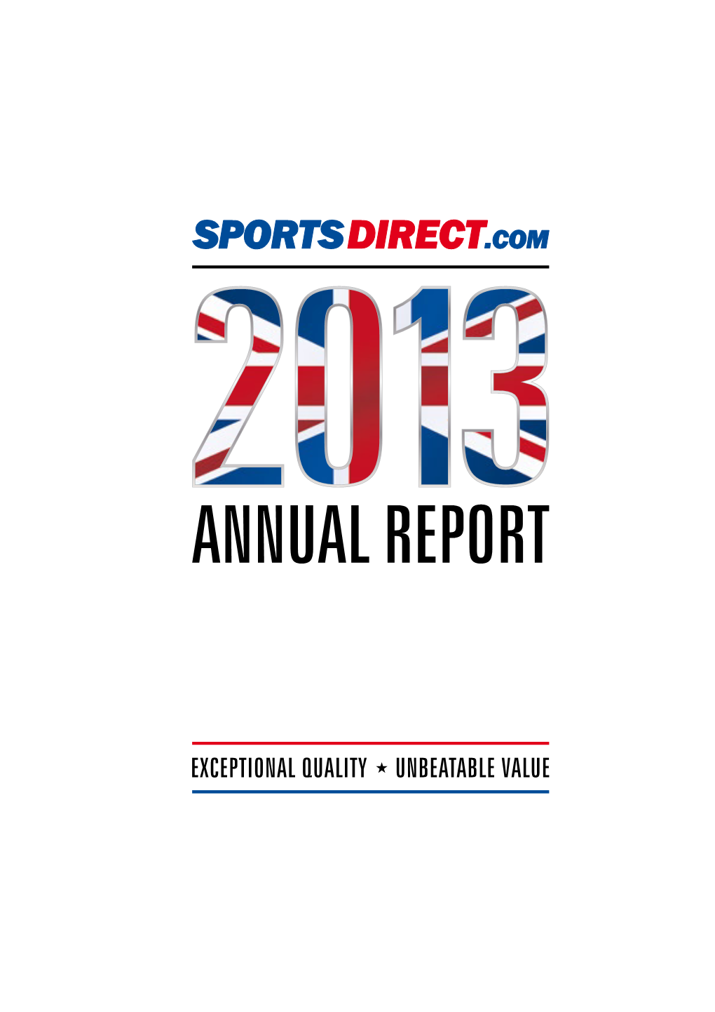 Annual Report 2013 4 SPORTS DIRECT at a GLANCE