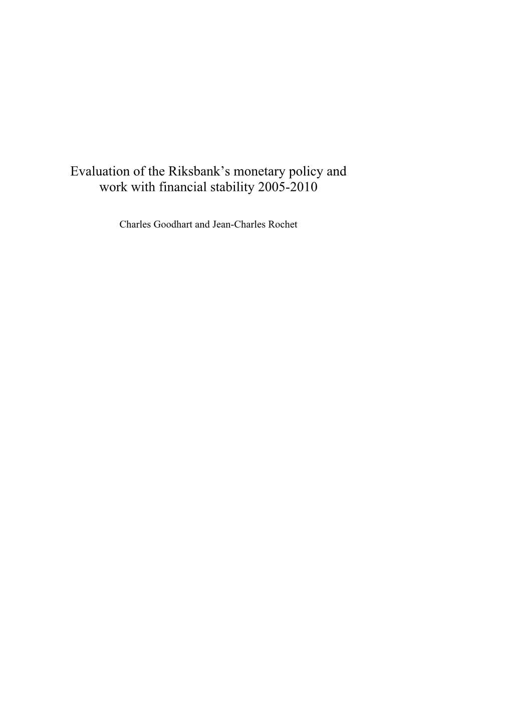 Evaluation of the Riksbank's Monetary Policy and Work with Financial Stability 2005-2010