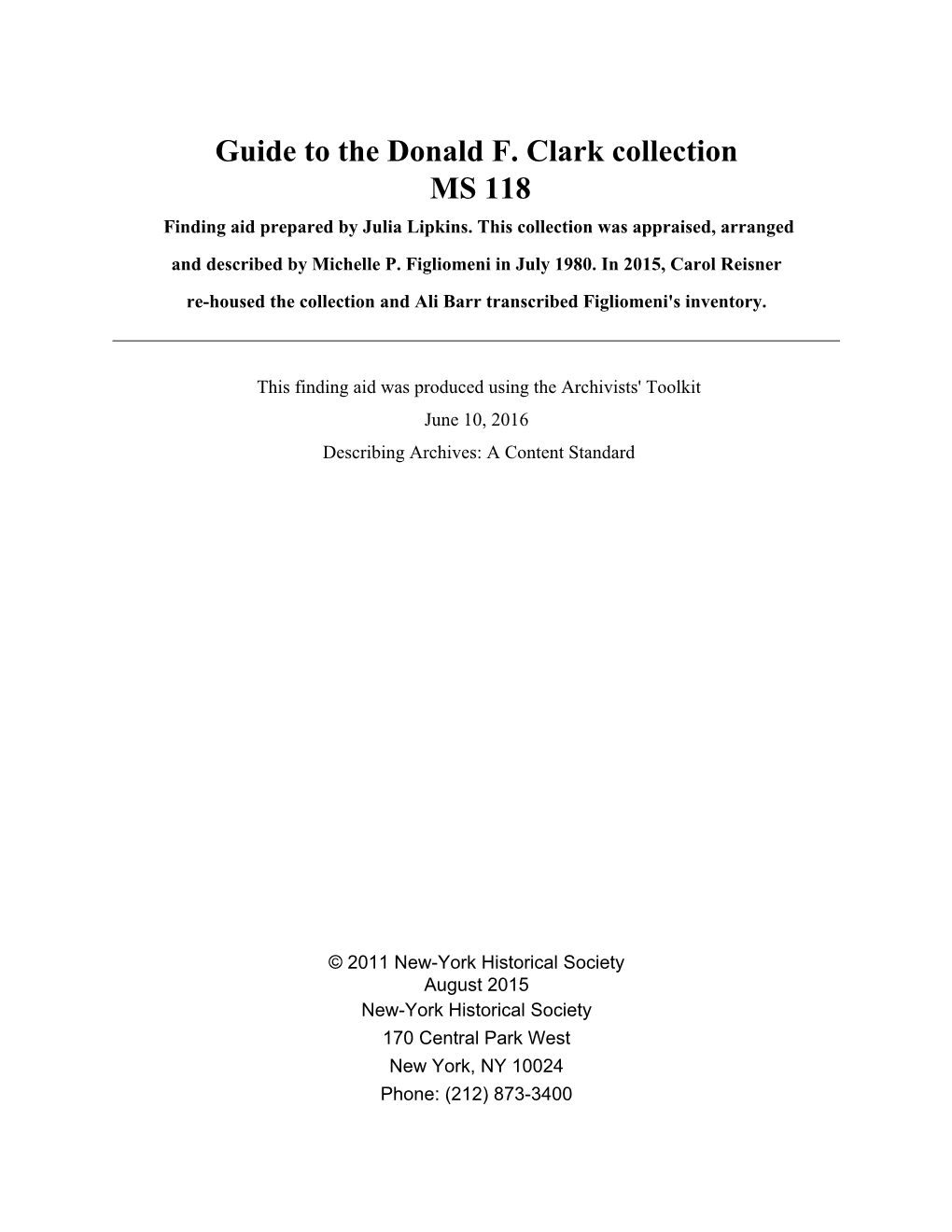 Guide to the Donald F. Clark Collection MS 118 Finding Aid Prepared by Julia Lipkins