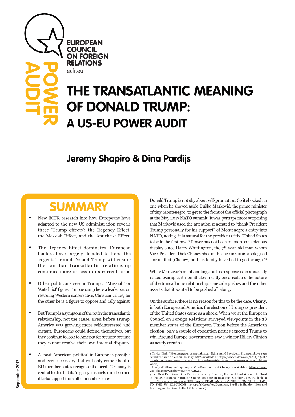 THE TRANSATLANTIC MEANING of DONALD TRUMP: a US-EU POWER AUDIT the TRANSATLANTIC the Transatlantic Relationship and the Security of Europe